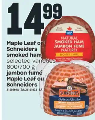 Valu-mart Jambon fumé maple leaf ou schneiders, 600/700 g offer