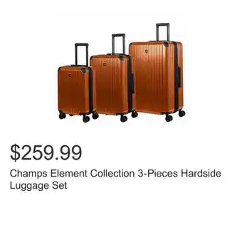 Costco Champs element collection 3-pieces hardside luggage set offer