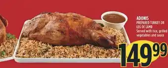 Marché Adonis Adonis prepared turkey or leg of lamb offer