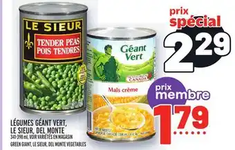 Metro Légumes géant vert, le sieur, del monte | green giant, le sieur, del monte vegetables offer