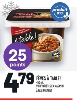 Metro Fèves à table! | à table! beans offer
