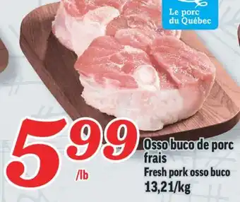 Marché Richelieu Osso buco de porc frais | fresh pork osso buco offer