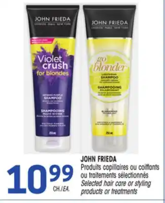 Uniprix John frieda produits capillaires ou coiffants ou traitements sélectionnés/selected hair care or styling products or treatment offer