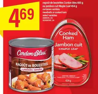 Maxi Ragoût de boulettes cordon bleu 665 g ou jambon cuit maple leaf 454 g offer
