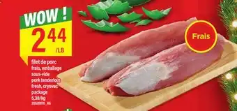 Maxi Filet de porc frais, emballage sous-vide offer