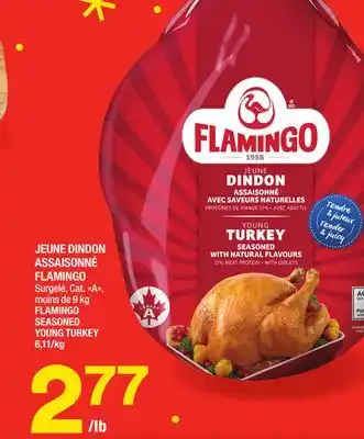 Super C Jeune dindon assaisonné flamingo | flamingo seasoned young turkey offer