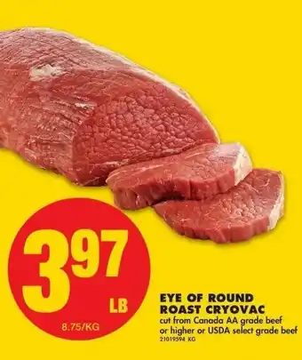 No Frills Eye of Round Roast Cryovac offer