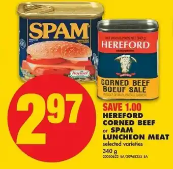No Frills Hereford Corned Beef or Spam Luncheon Meat offer