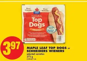 No Frills Maple Leaf Top Dogs or Schneiders Wieners offer