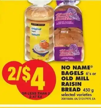 No Frills No Name Bagels Old Mill Raisin Bread offer