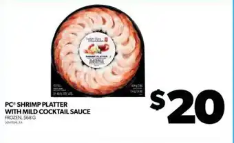 Real Canadian Superstore PC SHRIMP PLATTER WITH MILD COCKTAIL SAUCE FROZEN, 568G offer