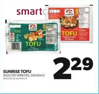 Real Canadian Superstore SUNRISE TOFU SELECTED VARIETIES, 350/454G offer