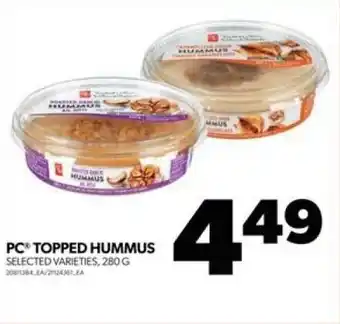 Real Canadian Superstore PC TOPPED HUMMUS SELECTED VARIETIES, 280G offer