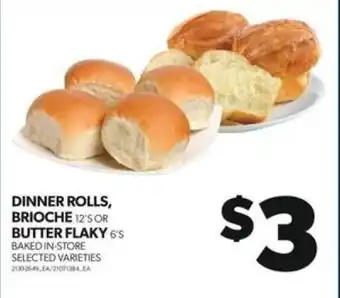 Real Canadian Superstore DINNER ROLLS, BRIOCHE 12'S OR BUTTER FLAKY 6'S offer