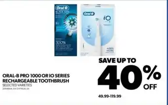 Real Canadian Superstore ORAL-B PRO 1000 OR IO SERIES RECHARGEABLE TOOTHBRUSH offer