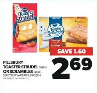 Real Canadian Superstore PILLSBURY TOASTER STRUDEL 326G OR SCRAMBLES 204G SELECTED VARIETIES, FROZEN offer