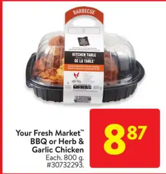 Walmart Your fresh market bbq or herb & garlic chicken offer