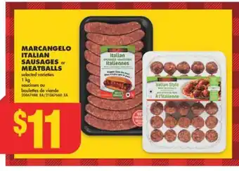 No Frills Marcangelo italian sausages or meatballs, 1 kg offer