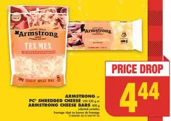 No Frills Armstrong or pc shredded cheese 250-320 g or armstrong cheese bars 400 g offer