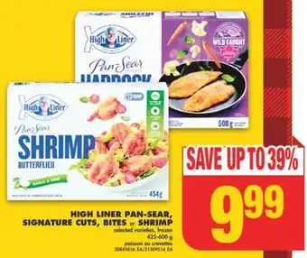 No Frills High liner pan-sear, signature cuts, bites or shrimp, 425-600 g offer