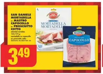 No Frills San daniele mortadella or mastro capocollo or prosciutto cotto, 125/175 g offer