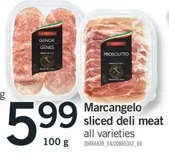 Fortinos Marcangelo sliced deli meat, 100 g offer