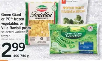Fortinos Green giant or pc frozen vegetables or villa ravioli pasta offer