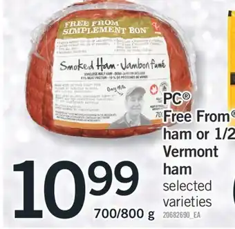 Fortinos Pc free from ham or 1/2 ham vermont ham 700/800 g offer