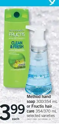 Fortinos Method hand soap 300/354 ml or fructis hair care 354/370 ml offer