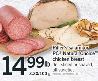 Fortinos Piller's salami or pc natural choice chicken breast, 3.30/100 g offer