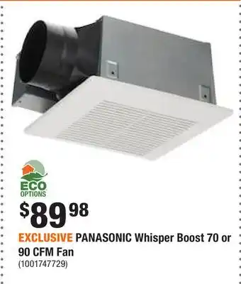 Home Depot Exclusive panasonic whisper boost 70 or 90 cfm fan offer