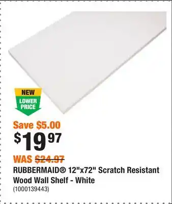 Home Depot Rubbermaid 12x72 scratch resistant wood wall shelf - white offer