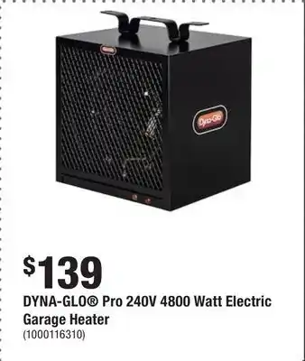 Home Depot Dyna-glo pro 240v 4800 watt electric garage heater offer