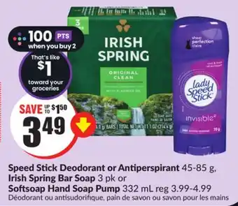 FreshCo Speed stick deodorant or antiperspirant 45-85 g, irish spring bar soap 3 pk or softsoap hand soap pump 332 ml offer