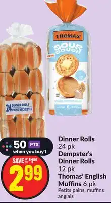 FreshCo Dinner rolls 24 pk dempster's dinner rolls 12 pk thomas' english muffins 6 pk offer