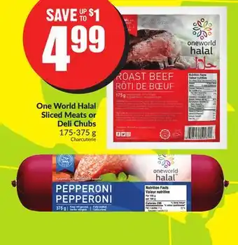 FreshCo One world halal sliced meats or deli chubs 175-375 g offer