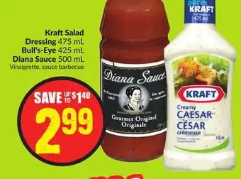 Chalo FreshCo Kraft salad dressing 475 ml bull's-eye 425 ml diana sauce 500 ml offer