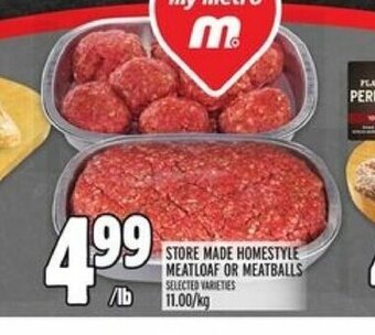Metro Store Made Homestyle Meatloaf or Meatballs offer