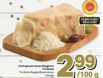 L'Intermarché Fromage parmesan reggiano tre stelle,13,56/lb offer