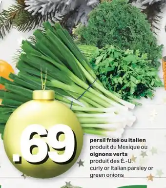 L'Intermarché Persil frisé ou italien produit du mexique ou oignons verts produit des é.-u offer