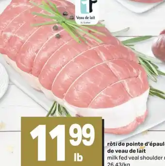 L'Intermarché Rôti de pointe d'épaule de veau de lait offer