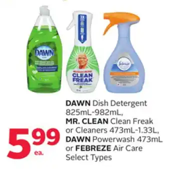 Rexall Dawn dish detergent 825ml-982ml, mr. clean clean freak or cleaners 473ml-1.33l, dawn powerwash 473ml or febreze air care offer