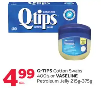 Rexall Q-tips cotton swabs 400' s or vaseline petroleum jelly 215g-375g offer