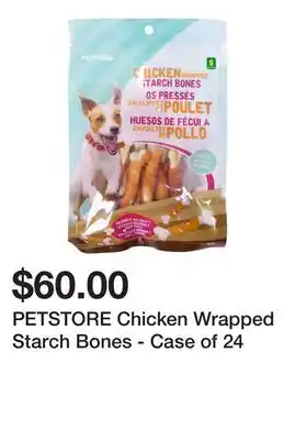 Dollarama Petstore chicken wrapped starch bones - case of 24 offer
