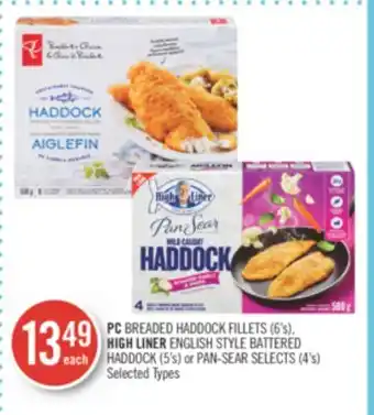 Shoppers Drug Mart Pc breaded haddock fillets (6's), high liner english style battered haddock (5's) or pan-sear selects (4's) offer