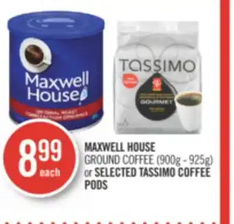Shoppers Drug Mart Maxwell house ground coffee (900g - 925g) or selected tassimo coffee pods offer