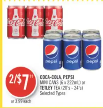 Shoppers Drug Mart Coca-cola, pepsi mini cans (6 x 222ml) or tetley tea (20's - 24's) offer