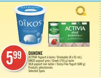 Pharmaprix Danone activia drinkable (8 x 93 ml), oikos greek (750 g) or silk dairy-free yogurt (680 g) offer