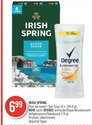Pharmaprix Irish spring bar soap (6 x 104,8 g), dove or degree deodorant (74 g) offer
