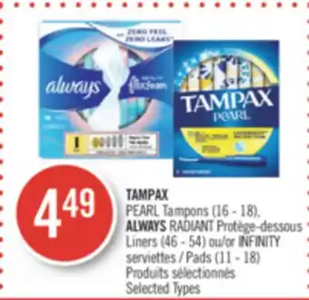 Pharmaprix Tampax pearl tampons (16 - 18), always radiant liners (46 - 54) or infinity pads (11 - 18) offer